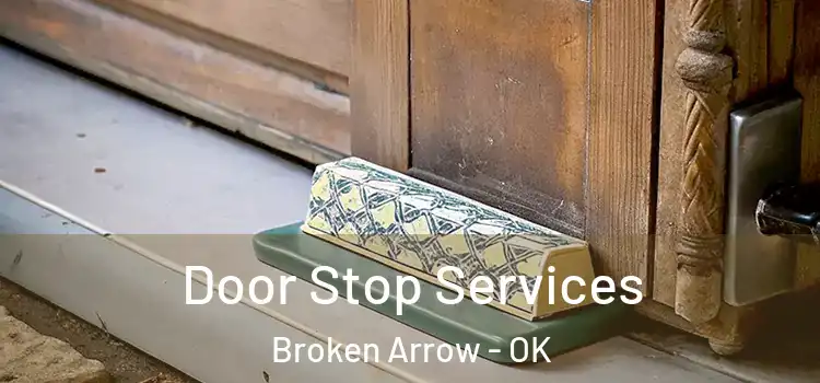 Door Stop Services Broken Arrow - OK