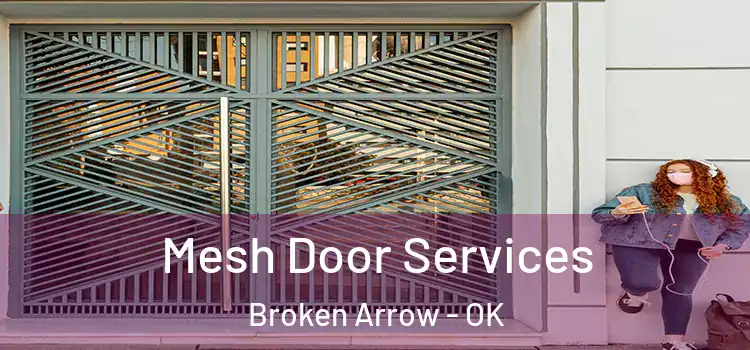 Mesh Door Services Broken Arrow - OK