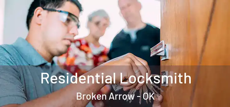 Residential Locksmith Broken Arrow - OK