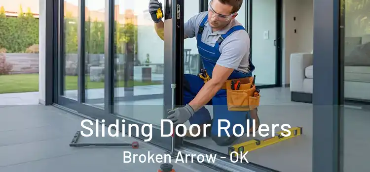 Sliding Door Rollers Broken Arrow - OK